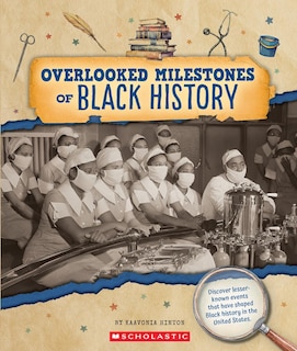 Couverture_Overlooked Milestones of Black History (From the Archives)