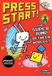 Couverture_The Super Jump Between Worlds!: A Branches Book (Press Start! #17)