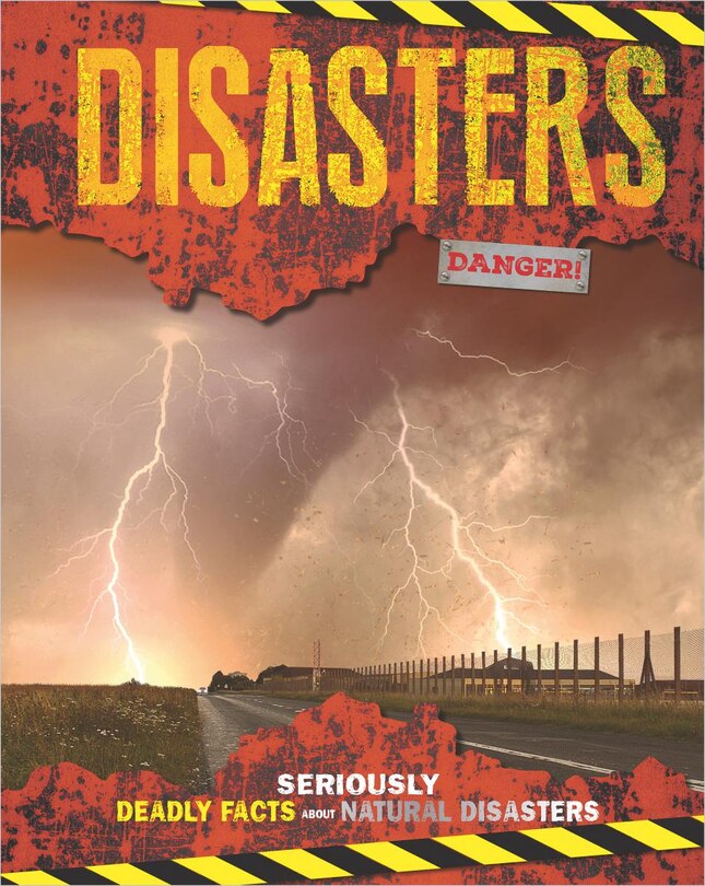 Front cover_Disasters: Seriously Deadly Facts About Natural Disasters