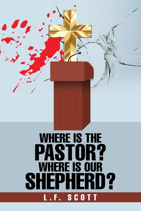 Couverture_Where Is the Pastor? Where Is Our Shepherd?