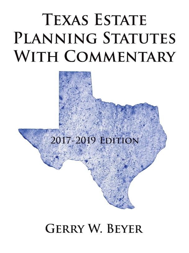 Front cover_Texas Estate Planning Statutes with Commentary
