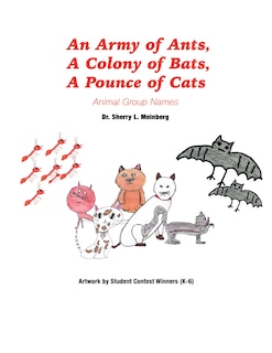 An Army of Ants, a Colony of Bats, a Pounce of Cats: Animal Group Names