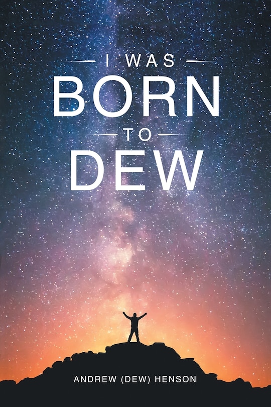 Front cover_I Was Born to Dew