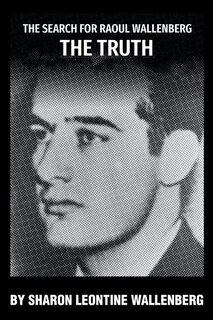 Couverture_The Search for Raoul Wallenberg The Truth
