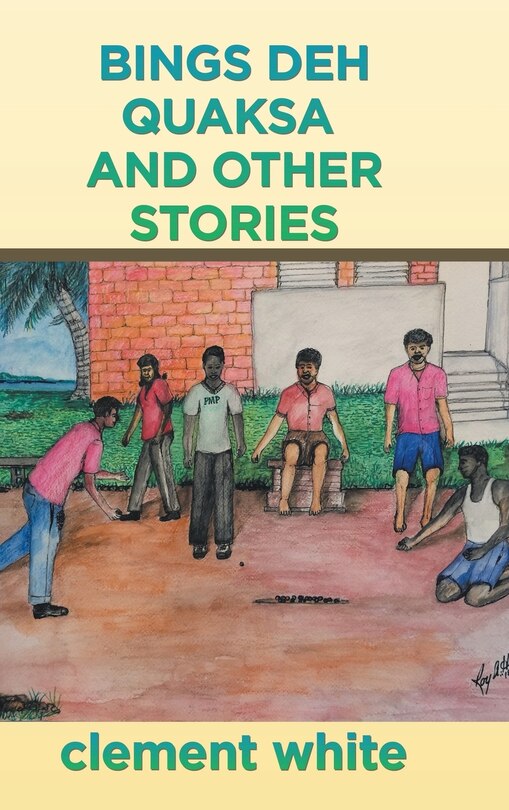 Front cover_Bings deh Quaksa and Other Stories