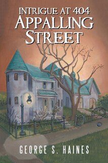 Front cover_Intrigue at 404 Appalling Street