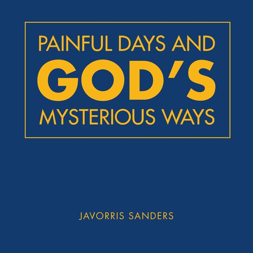 Front cover_Painful Days and God'S Mysterious Ways