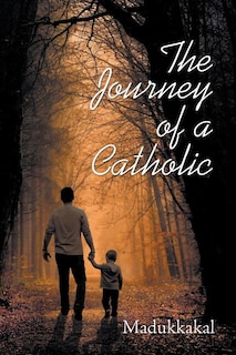 The Journey of a Catholic