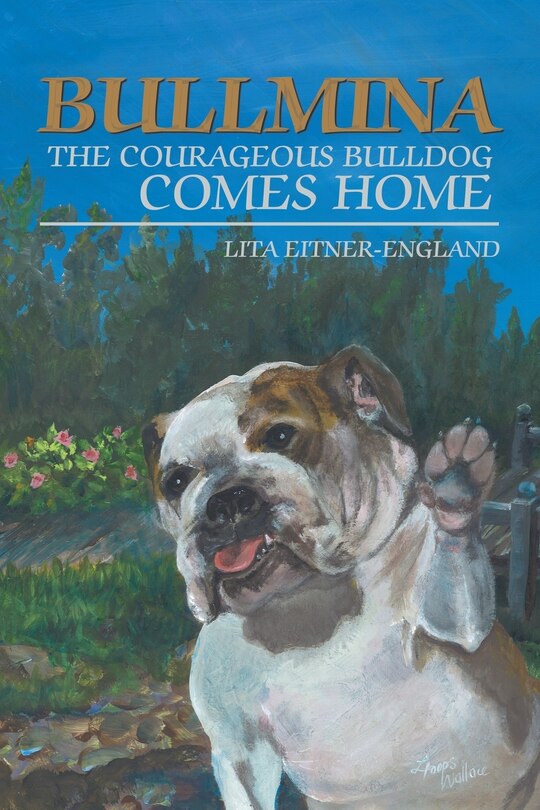 Couverture_Bullmina the Courageous Bulldog Comes Home