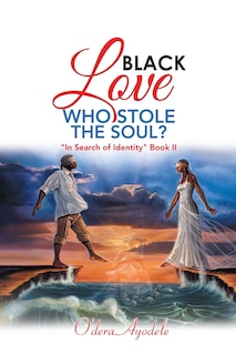 Couverture_Black Love Who Stole the Soul?