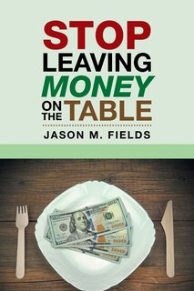 Front cover_Stop Leaving Money on the Table