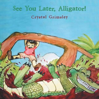 Front cover_See You Later, Alligator!