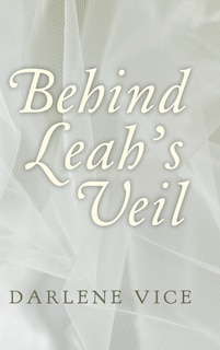 Front cover_Behind Leah's Veil