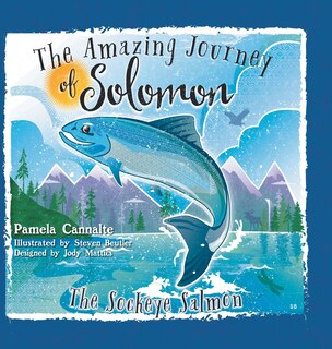 Front cover_The Amazing Journey of Solomon the Sockeye Salmon
