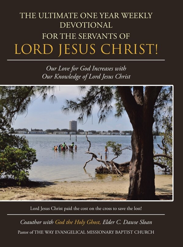 Front cover_The Ultimate One Year Weekly Devotional for the Servants of Lord Jesus Christ!