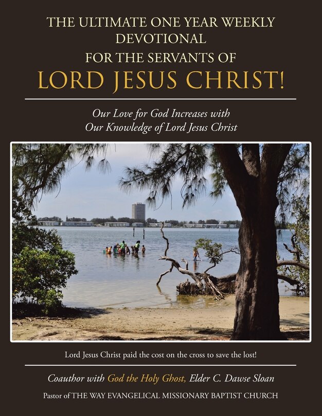 Front cover_The Ultimate One Year Weekly Devotional for the Servants of Lord Jesus Christ!