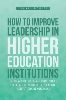 Front cover_How to improve Leadership in Higher Education Institutions