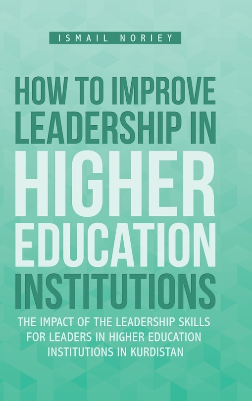 Front cover_How to improve Leadership in Higher Education Institutions
