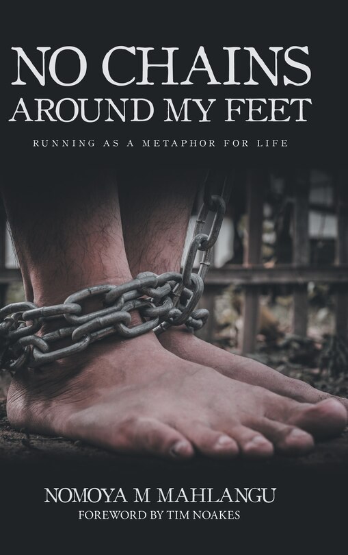 Front cover_No Chains Around My Feet