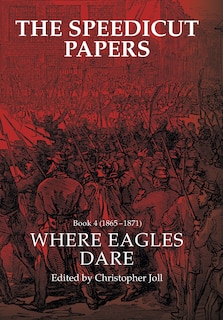 Front cover_The Speedicut Papers Book 4 (1865-1871)