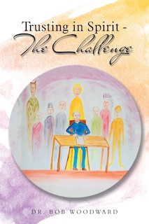 Front cover_Trusting in Spirit-The Challenge