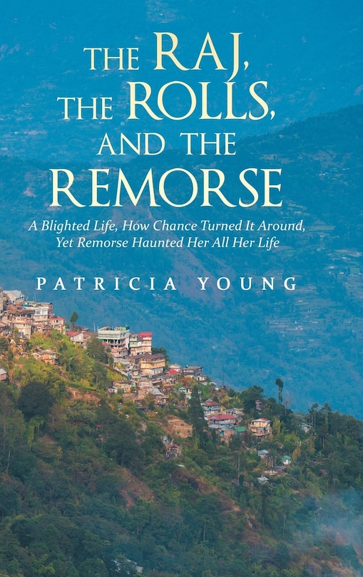 Front cover_The Raj, the Rolls, and the Remorse