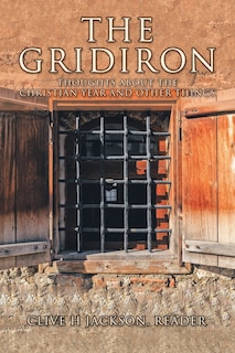 The Gridiron: Thoughts About the Christian Year and Other Things