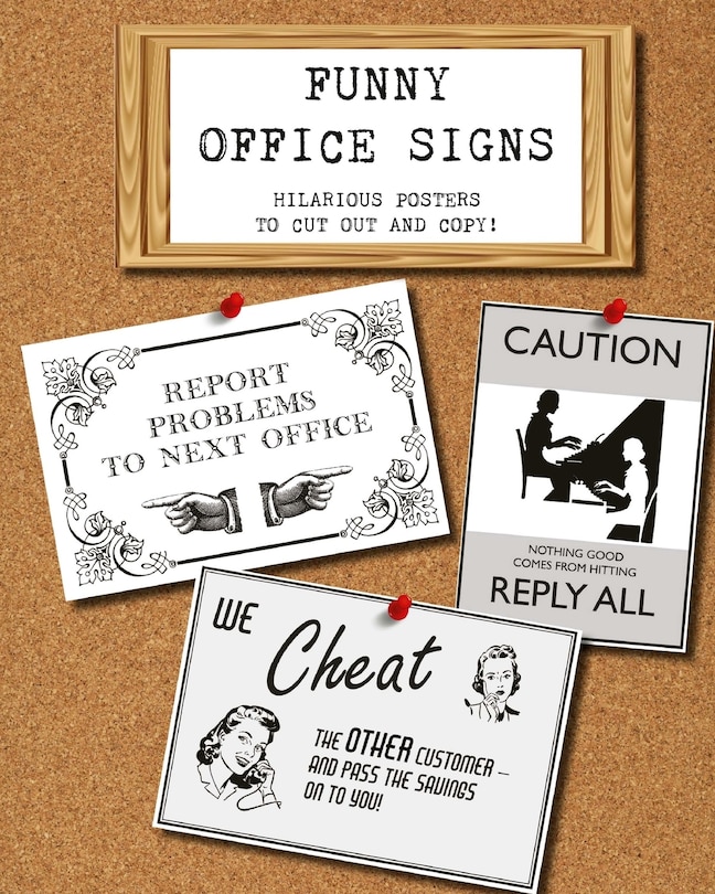 Funny Office Signs: hilarious posters to cut out and copy Indigo