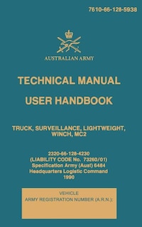 Technical Manual User Handbook Truck, Surveillance, Lightweight, Winch, MC2: 7610-66-128-5938