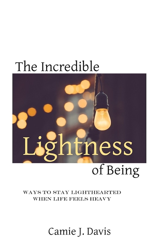 Front cover_The Incredible Lightness of Being
