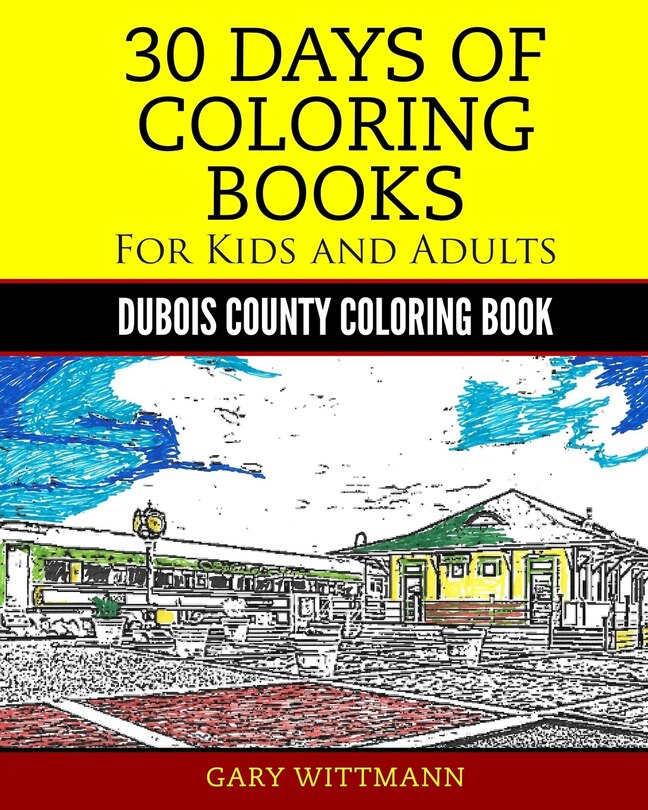 Front cover_30 Days of Coloring Book for Kids and Adult Dubois County Portrait Pictures