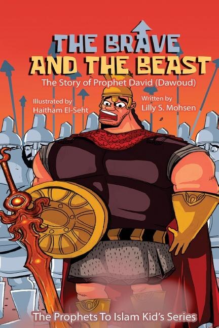 The Brave And The Beast: The Story Of Prophet David (dawoud)