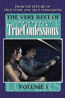 Front cover_The Very Best Of The Best Of True Confessions, Volume 3