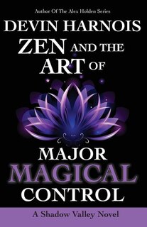 Couverture_Zen and the Art of Major Magical Control