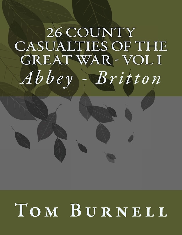 Front cover_26 County Casualties of the Great War Volume I