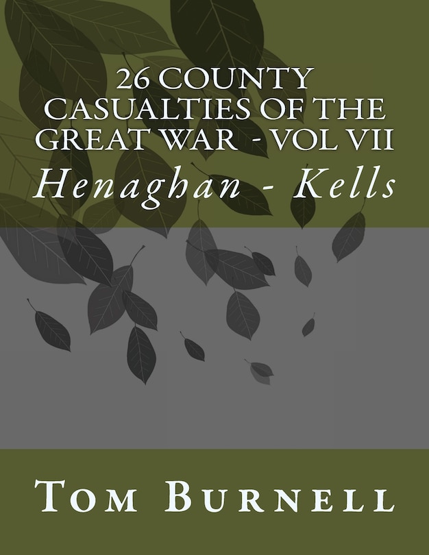 Front cover_26 County Casualties of the Great War Volume VII