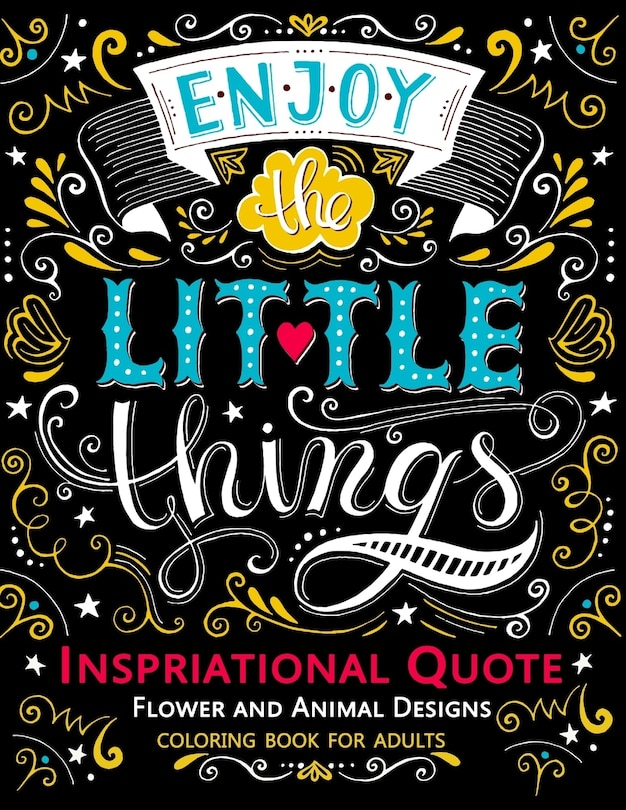 Inspirational Quote coloring book for Adults: An Inspiring, Positive Words for GROWN-UPS