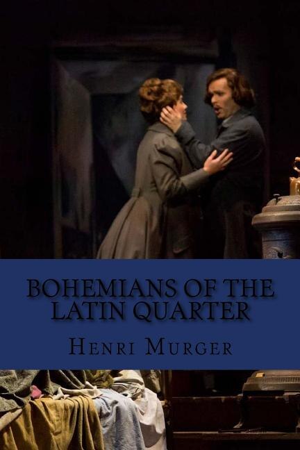 Bohemians of the latin quarter (English Edition)