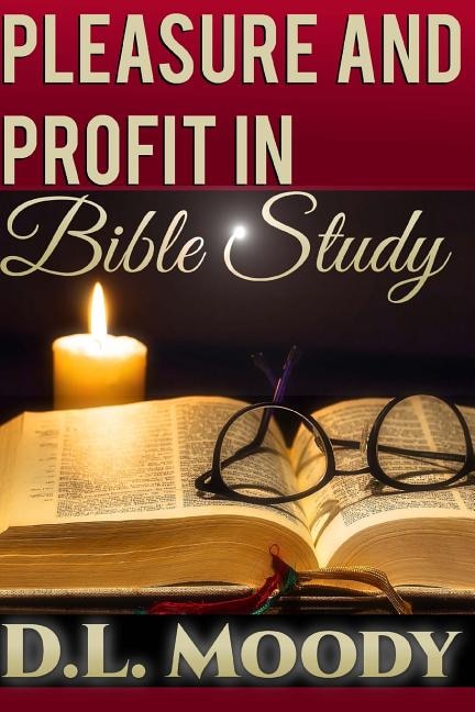 Front cover_Pleasure and Profit in Bible Study