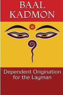 Front cover_Dependent Origination for the Layman