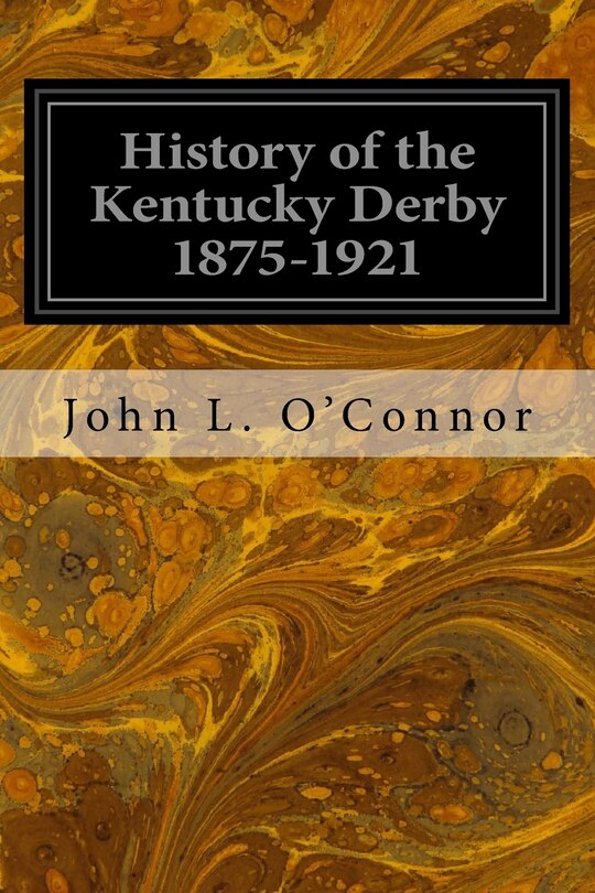 Couverture_History of the Kentucky Derby 1875-1921