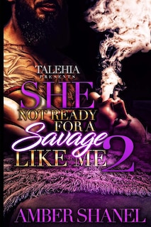 Couverture_She Not Ready For A Savage Like Me 2