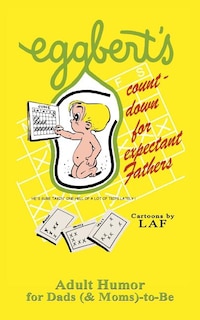 Front cover_Eggbert's Count-down for Expectant Fathers