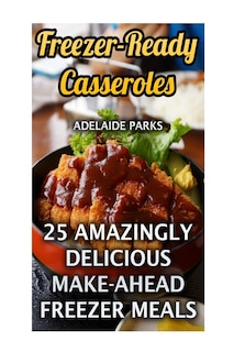 Couverture_Freezer-Ready Casseroles