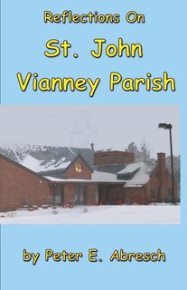 Front cover_Reflections On St. John Vianney Parish