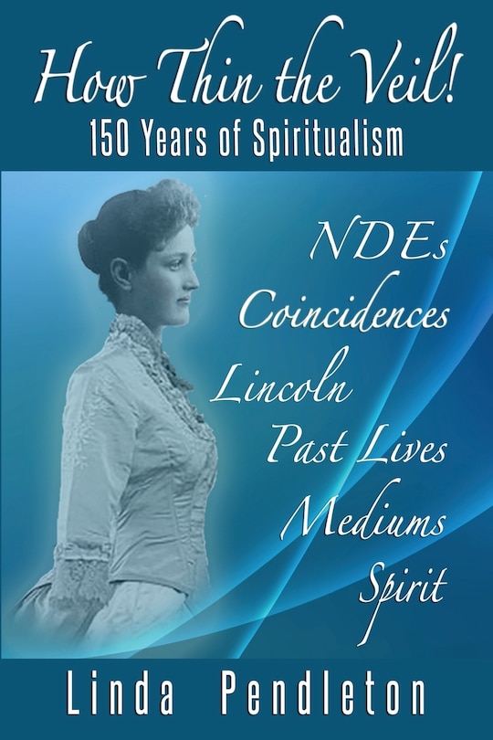 How Thin the Veil! 150 Years of Spiritualism