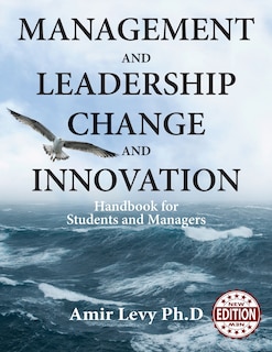 Management and Leadership Change and Innovation: Handbook for Students and Managers