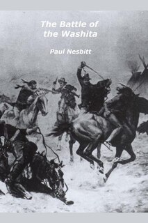 The Battle of the Washita: The Conquest of the Southern Plains