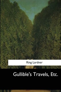 Front cover_Gullible's Travels, Etc.