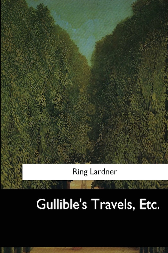Front cover_Gullible's Travels, Etc.